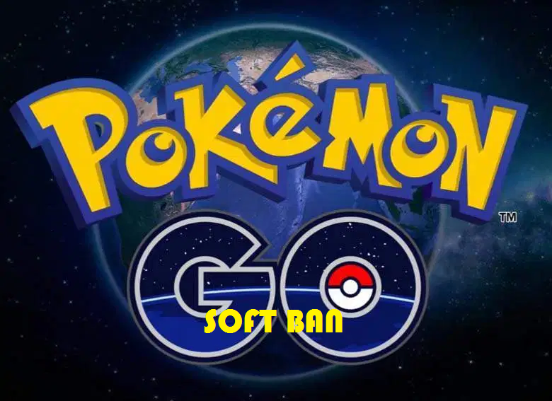 Pokemon go soft ban 2019