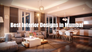 Best Interior designs Mumbai