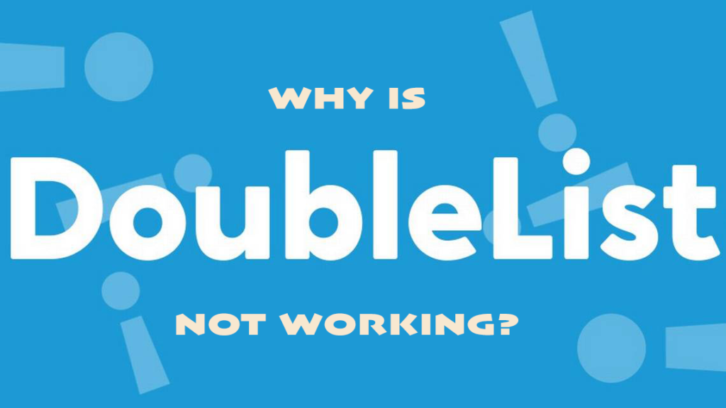 Why is Doublelist Not Working?